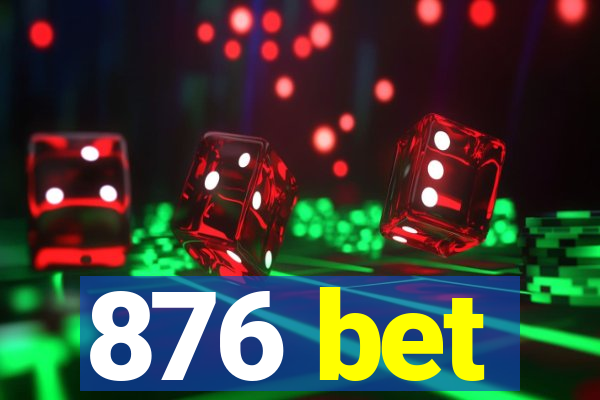 876 bet